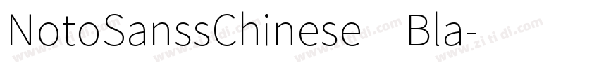 NotoSanssChinese Bla字体转换